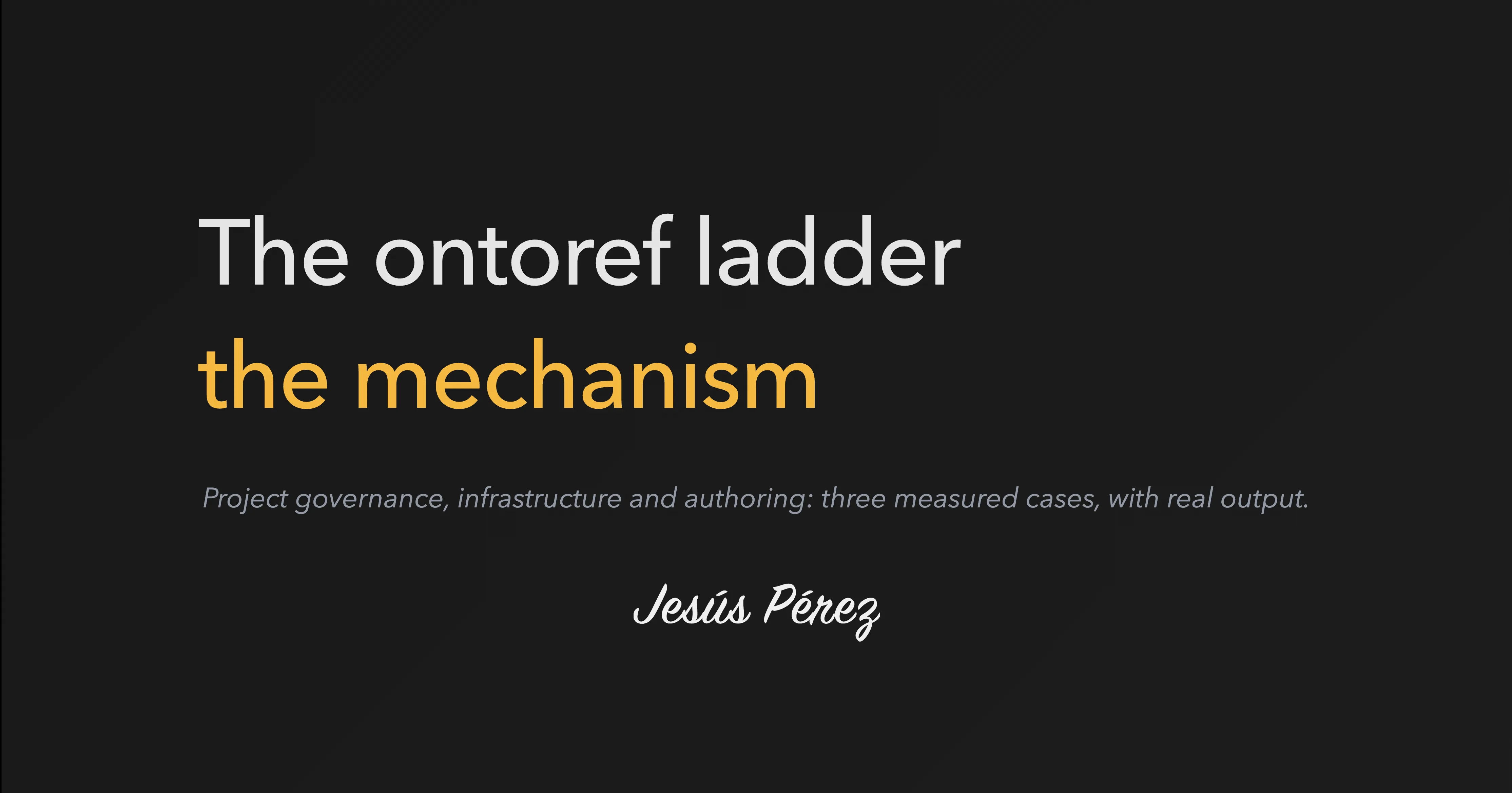 The ontoref ladder, the mechanism