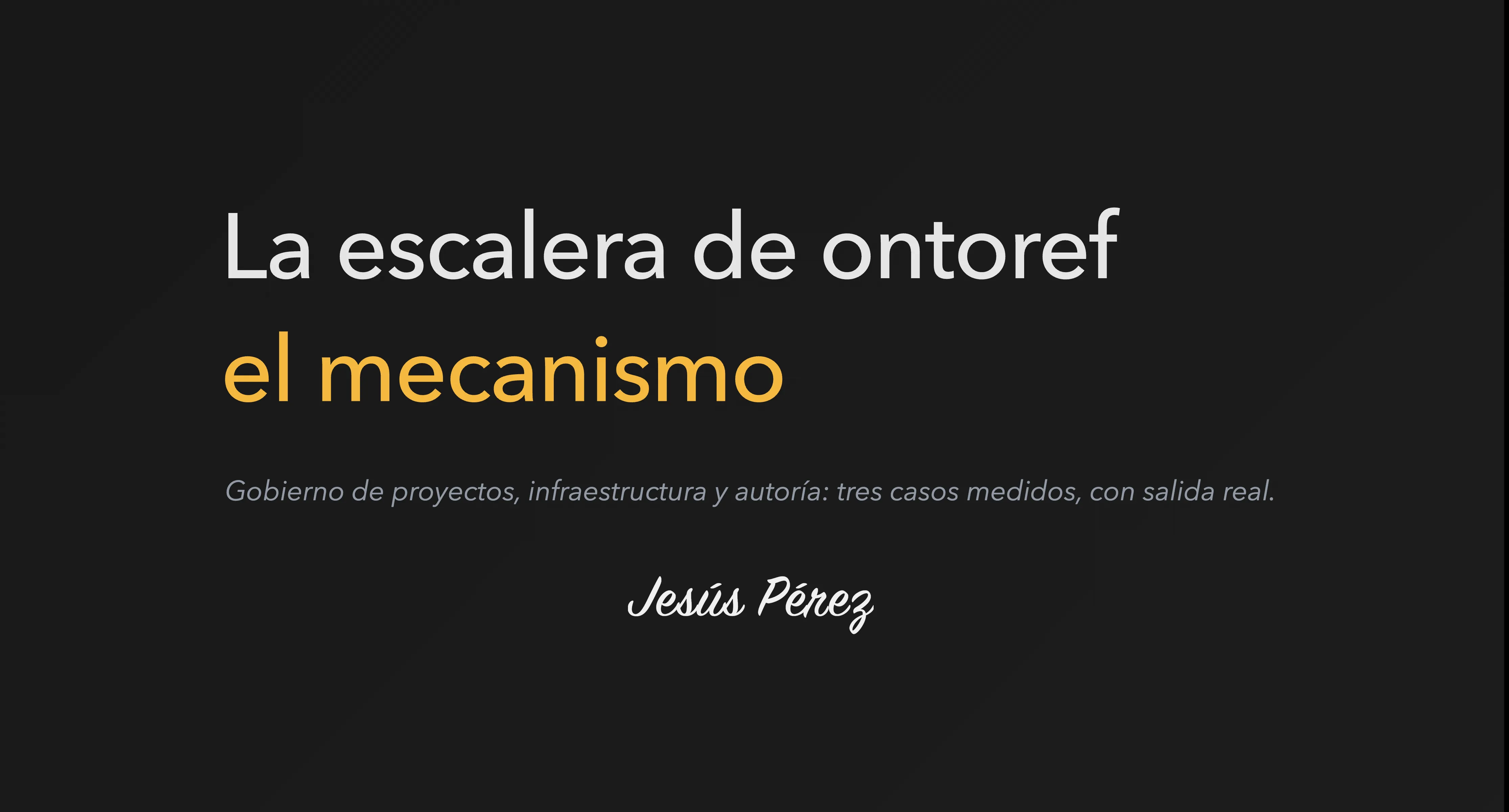 La escalera de ontoref, el mecanismo