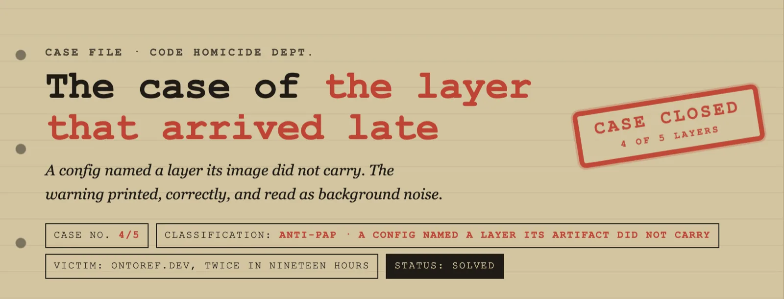 Case file 4/5: the layer that arrived late