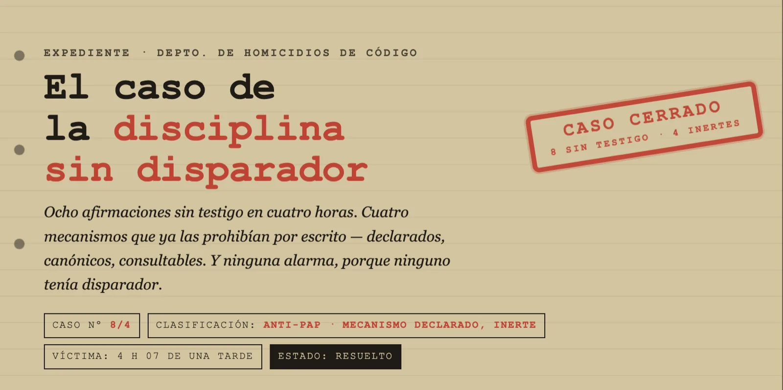 Expediente 8/4: la disciplina sin disparador